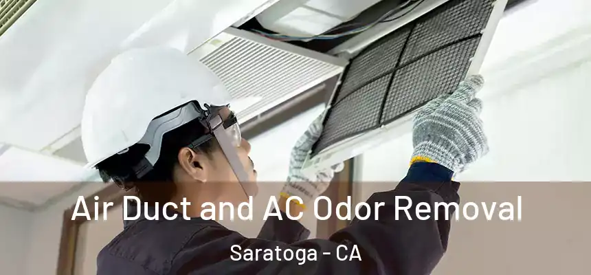  Air Duct and AC Odor Removal Saratoga - CA